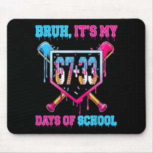 Bruh Its My 67 33 Day Of School Baseball Boys Kids Mouse Mat