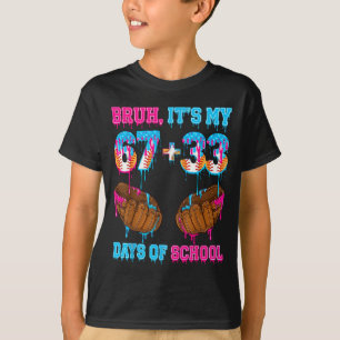 Bruh Its My 67 33 Day Of School Baseball Boys Kids T-Shirt