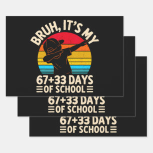 Bruh Its My 67 33 Days Of School 100th Day Wrapping Paper Sheet