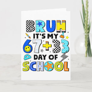 Bruh It's My 67+33 Days Of School Checkered Six Se Card