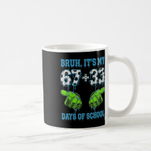 Bruh Its My 67 33 Days Of School Soccer Boys Kids Coffee Mug