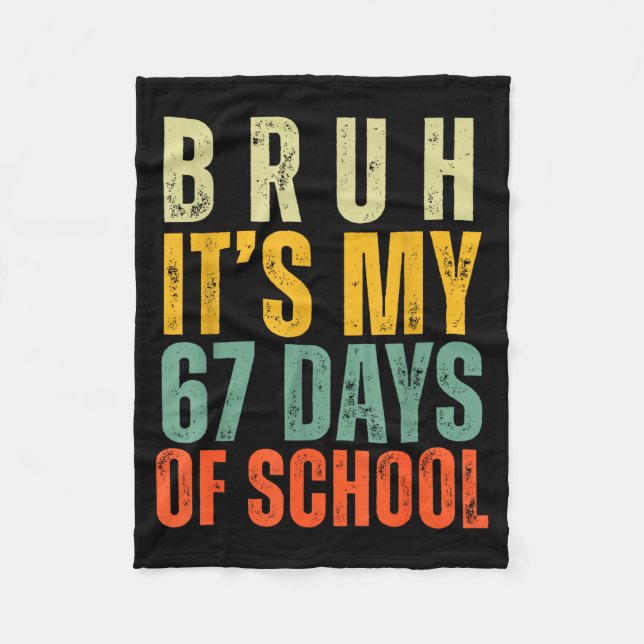 Bruh It's My 67 Days Of School Dabbing Boy Funny S Fleece Blanket (Front)