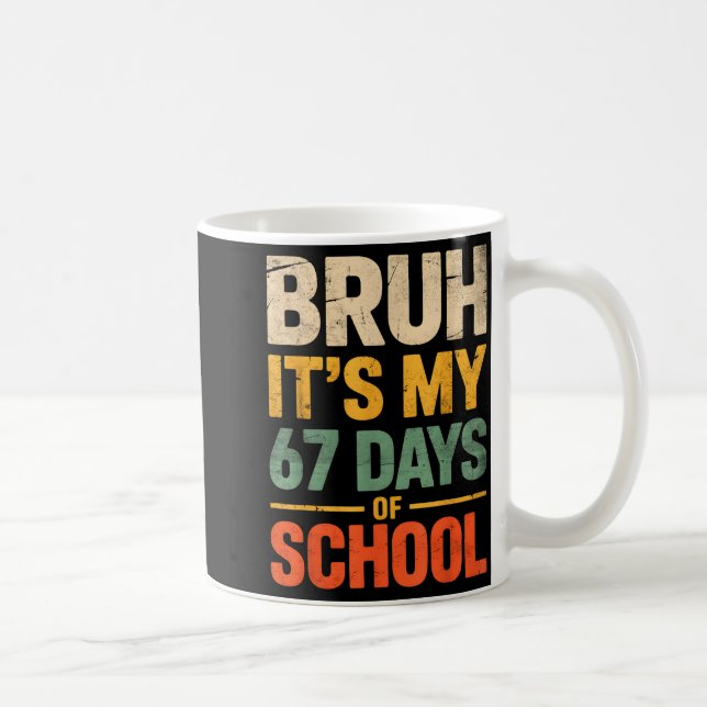 Bruh It's My 67 Days Of School Funny 6 7 Meme Boys Coffee Mug (Right)