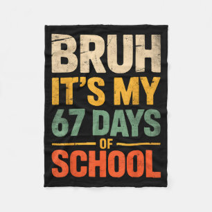 Bruh It's My 67 Days Of School Funny 6 7 Meme Boys Fleece Blanket