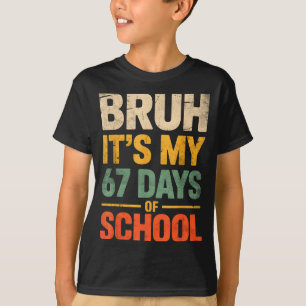Bruh It's My 67 Days Of School Funny 6 7 Meme Boys T-Shirt