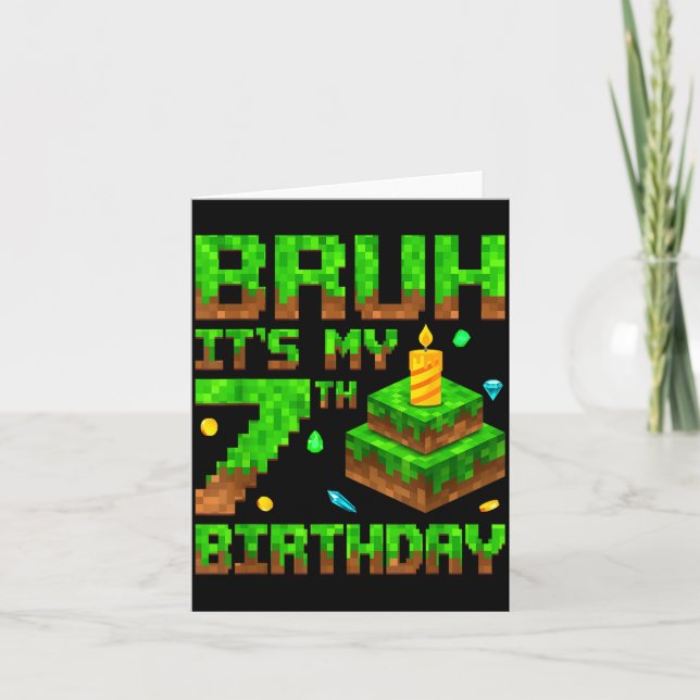 Bruh It's My 7th Birthday Game Xel 7 Year Old Bday Card (Front)