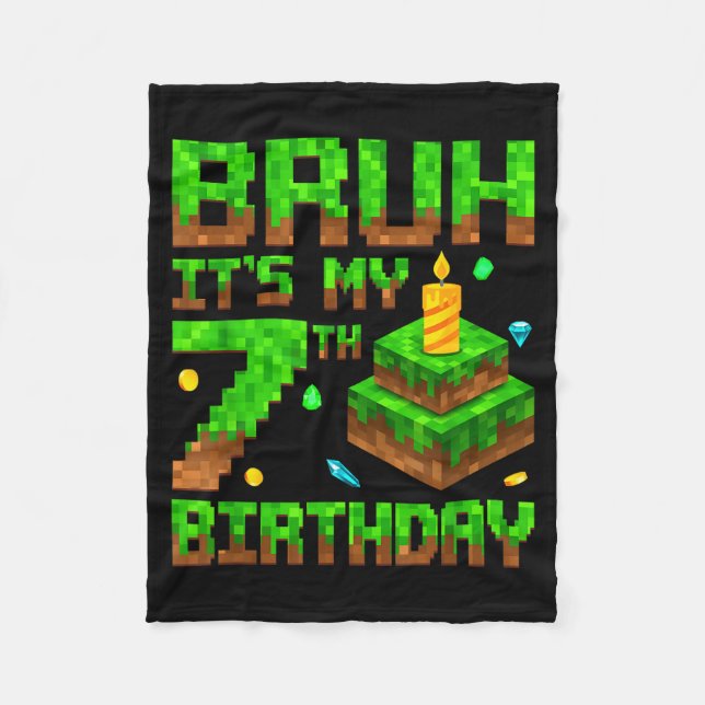 Bruh It's My 7th Birthday Game Xel 7 Year Old Bday Fleece Blanket (Front)