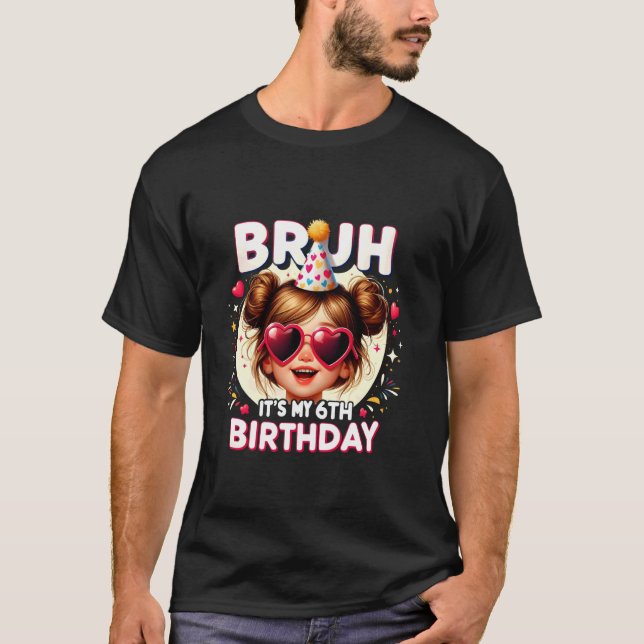 Bruh It's My 7th Birthday Happy 8th Birthday Cute  T-Shirt (Front)