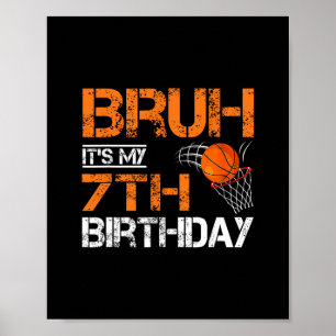 Bruh It's My 7th Birthday Sketll 7 Year Old Player Poster