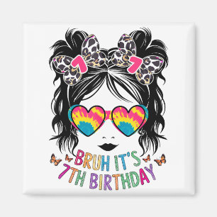 Bruh Its My 7th Girls Birthday Shirt 7 Year Old Bi Magnet