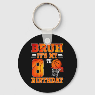 Bruh Its My 8th Birthday Basketball Theme 8 Years Key Ring