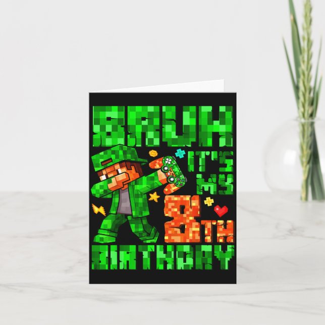 Bruh It's My 8th Birthday Boy Game Xel 8 Years Old Card (Front)