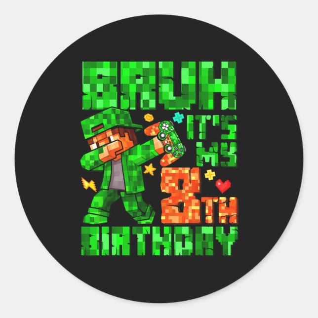 Bruh It's My 8th Birthday Boy Game Xel 8 Years Old Classic Round Sticker (Front)
