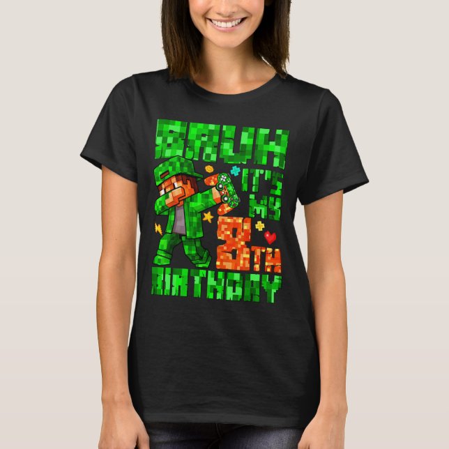 Bruh It's My 8th Birthday Boy Game Xel 8 Years Old T-Shirt (Front)