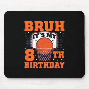 Bruh It's My 8th Birthday Sketll 8 Year Old Player Mouse Mat