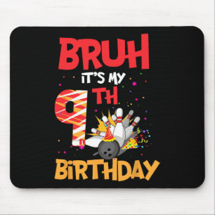 Bruh It's My 9th Birthday Boy 9 Year Old Bowling P Mouse Mat