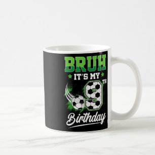 Bruh Its My 9th Birthday Boy Sport Fan 9 Year Old Coffee Mug