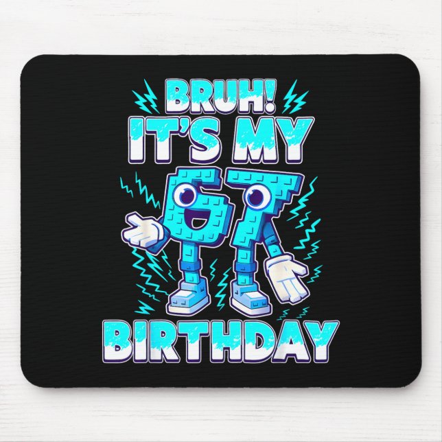 Bruh It's My Birthday 6 7 Six Seven Italian Brainr Mouse Mat (Front)