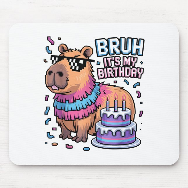 Bruh It's My Birthday Capybara Nata Boy Girl Birth Mouse Mat (Front)
