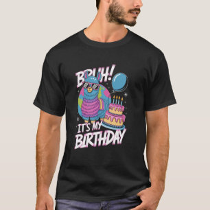 Bruh Its My Birthday Family Party Llama Pinata Boy T-Shirt