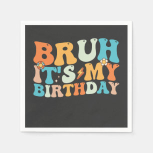 Bruh It's My Birthday Groovy Retro Napkin