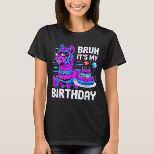 Bruh Its My Birthday Llama Nata Boy Girl Family Pa T-Shirt
