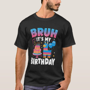 Bruh It's My Birthday Llama Pinata Kids Party T-Shirt