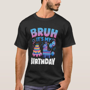 Bruh It's My Birthday Llama Pinata Kids Party T-Shirt