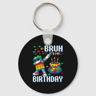 Bruh Its My Birthday Master Builder Dabbing Blocks Key Ring