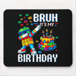 Bruh Its My Birthday Master Builder Dabbing Blocks Mouse Mat
