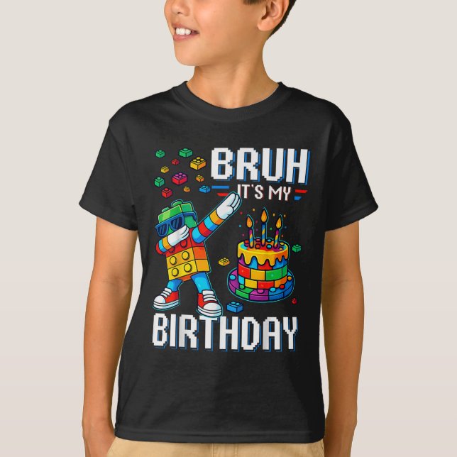 Bruh Its My Birthday Master Builder Dabbing Blocks T-Shirt (Front)