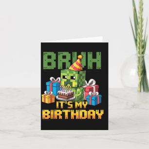 Bruh Its My Birthday Pixel Gamer Bday Party Boys K Card
