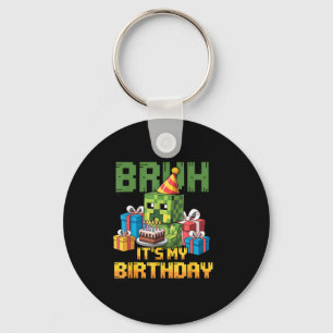 Bruh Its My Birthday Pixel Gamer Bday Party Boys K Key Ring