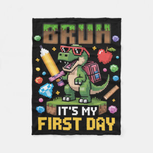 Bruh It's My First Day Funny Dinosaur Gamer Ck To  Fleece Blanket
