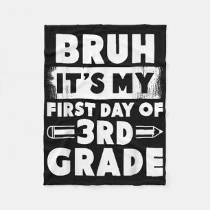 Bruh Its My First Day Of 3rd Grade Teacher Back To Fleece Blanket