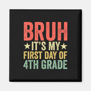 Bruh Its My First Day Of 4th Grade Teacher Back To Magnet