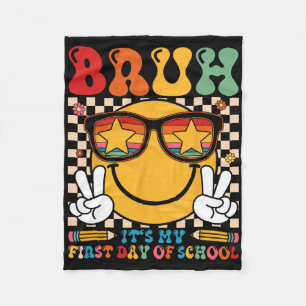 Bruh It's My First Day Of School Smile Face Back T Fleece Blanket