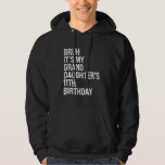 Bruh It's My Granddaughter's 11th Birthday Crown P Hoodie<br><div class="desc">Bruh It's My Granddaughter's 11th Birthday Crown Princess</div>