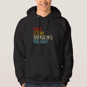 Bruh It's My Grandson's Birthday Funny Vintage Sar Hoodie