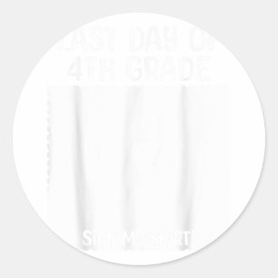 Bruh Its My Last Day Of 4th Grade Funny Graduation Classic Round Sticker