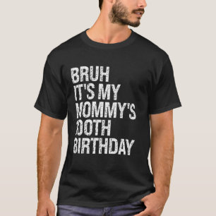 Bruh It's My Mummy's 100th Birthday Queen Mum Crow T-Shirt