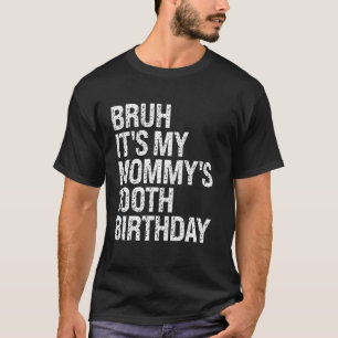 Bruh It's My Mummy's 100th Birthday Queen Mum Crow T-Shirt