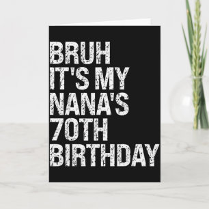 Bruh It's My Nana's 70th Birthday Queen Crown Happ Card