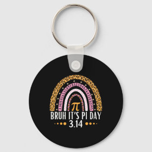 Bruh It's Pi Day 3.14 Pi Symbol Funny Pi Day Teach Key Ring