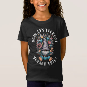 Bruh it's test day you got this funny school motiv T-Shirt