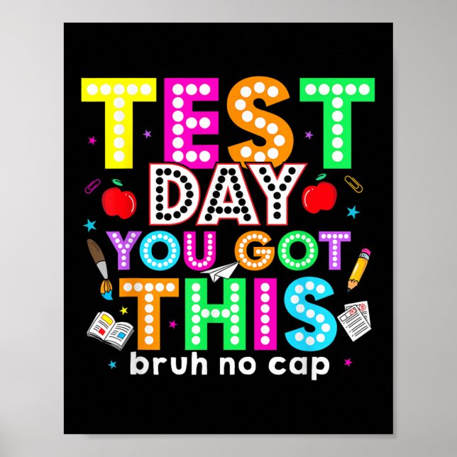 Bruh Its Test Day You Got This Testing Day Teacher Poster (Front)