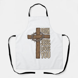 Bruh Jesus Loves You Cross Vintage Christian Vecto Apron