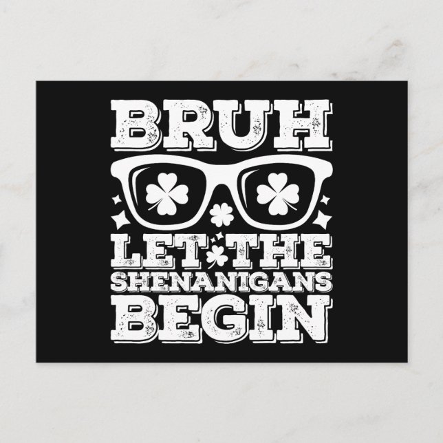Bruh Let The Shenanigans Begin St Patrick's Day Postcard (Front)