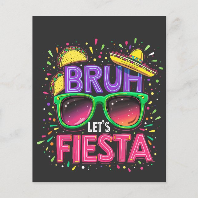 Bruh, Let's Fiesta Cinco De Mayo Mexican Culture Flyer (Front)
