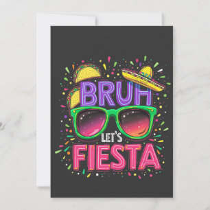 Bruh, Let's Fiesta Cinco De Mayo Mexican Culture Holiday Card